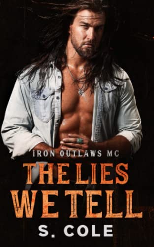 The Lies We Tell: Iron Outlaws MC Book 3 von Kadelo Group Ltd