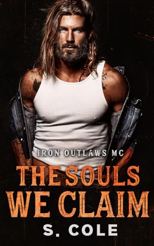 The Souls We Claim: Iron Outlaws MC Book 7 von Kadelo Group Ltd