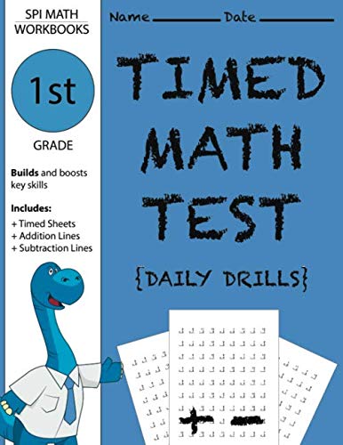 Timed Math Test Daily Drills: Builds and Boosts Key Skills Including Math Drills, Addition and Subtraction Problem Worksheets (SPI Math Test, Band 1)