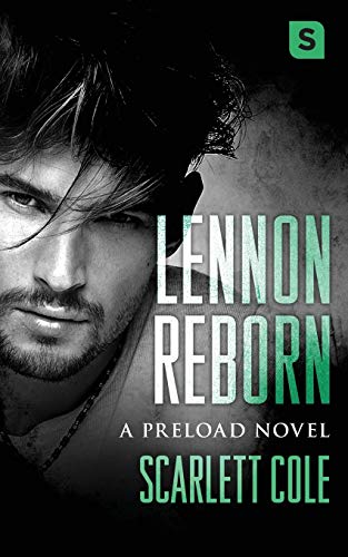Lennon Reborn: A Steamy, Emotional Rockstar Romance (Preload, 4, Band 4)