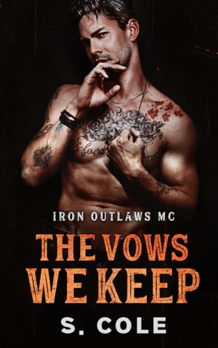 The Vows We Keep: Iron Outlaws MC Book 5 von Kadelo Group