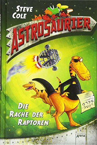 Astrosaurier (1). Die Rache der Raptoren