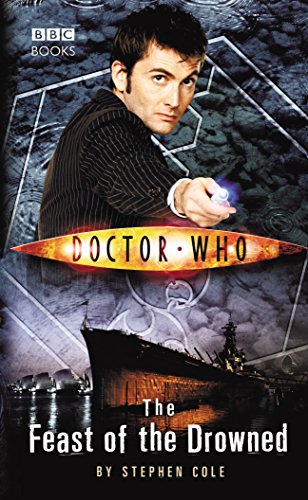 Doctor Who: The Feast of the Drowned (DOCTOR WHO, 137) von BBC Books