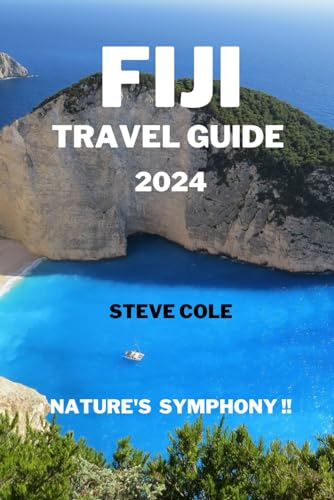 Fiji travel guide 2024: Natures symphony von Independently published