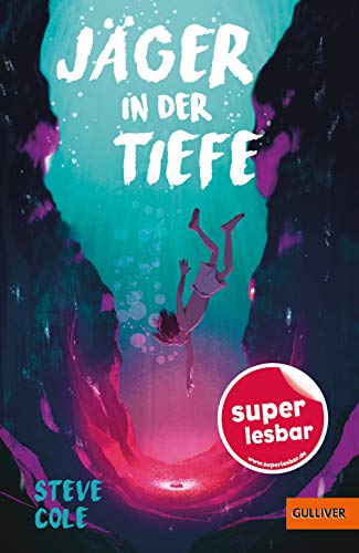 Jäger in der Tiefe (Super lesbar) von Gulliver von Beltz & Gelberg