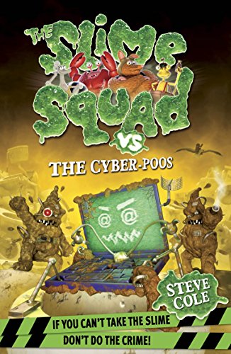 Slime Squad Vs The Cyber-Poos: Book 3 (Slime Squad, 2)