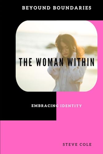 The woman within: Beyound boundaries von Independently published
