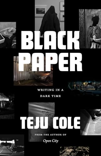 Black Paper: Writing in a Dark Time (Berlin Family Lectures) von University of Chicago Pr.