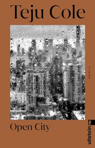 Open City: Roman | Teju Coles Welterfolg in Neuauflage von ULLSTEIN TASCHENBUCH