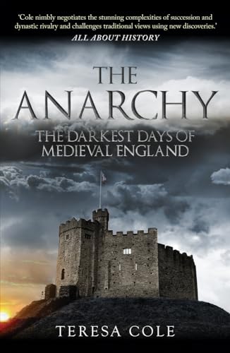 The Anarchy: The Darkest Days of Medieval England von Amberley Publishing