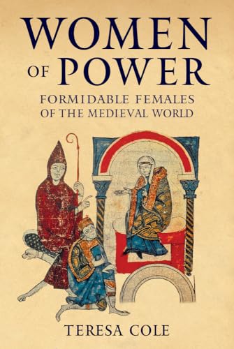 Women of Power: Formidable Females of the Medieval World von Amberley Publishing