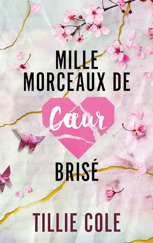 Mille morceaux de coeur brisé von HACHETTE ROMANS
