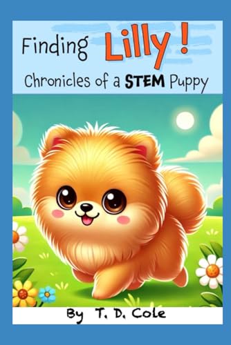 Finding Lilly!: Chronicles of a STEM Puppy von Independently published