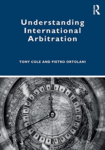 Understanding International Arbitration von Routledge