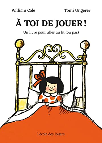 À toi de jouer !: Un livre pour aller au lit (ou pas)