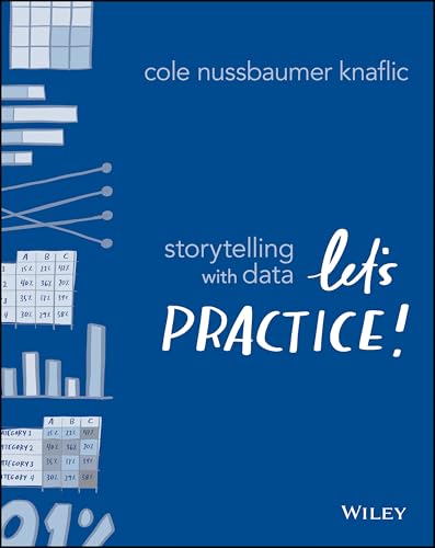 Storytelling with Data: Let's Practice! von Wiley