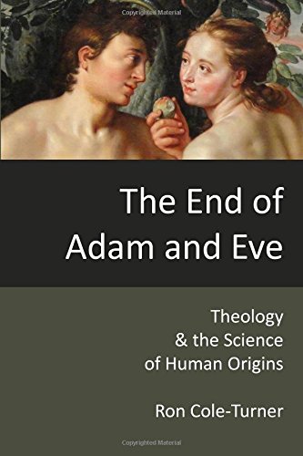The End of Adam and Eve: Theology and the Science of Human Origins
