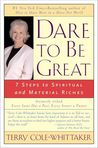 Dare to Be Great!: 7 Steps to Spiritual and Material Riches von Tarcher