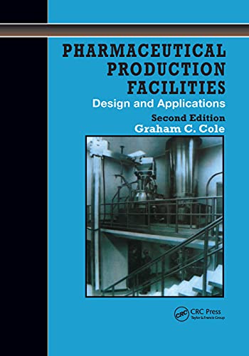 Pharmaceutical Production Facilities: Design and Applications