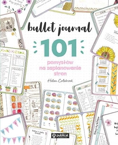 Bullet journal. 101 pomysłów na zaplanowanie stron von Publicat