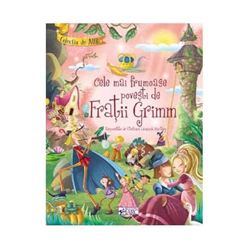 Cele Mai Frumoase Povesti De Fratii Grimm von Arc