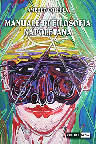 Manuale di filosofia napoletana. 100 racconti partenopei von Cultura Nova