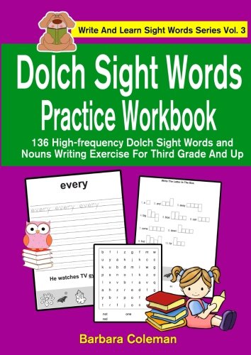 Dolch Sight Words Practice Workbook: 136 high-frequency Dolch sight words and nouns writing exercise for grade 3 and up (Write And Learn Sight Words Series, Band 3) von CreateSpace Independent Publishing Platform