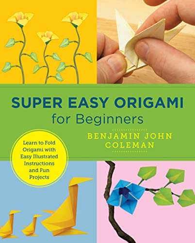 Super Easy Origami for Beginners: Learn to Fold Origami with Easy Illustrated Instructions and Fun Projects (New Shoe Press) von New Shoe Press