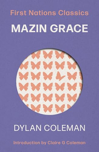 Mazin Grace: Introduced by Claire G Coleman (First Nations Classics) von University of Queensland Press
