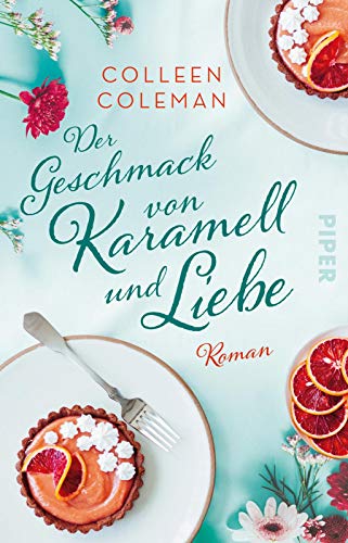Der Geschmack von Karamell und Liebe: Roman | Romantischer Roman über das Kochen und die große Liebe
