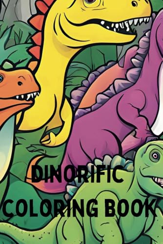 Dinorific Coloring Book von Independently published