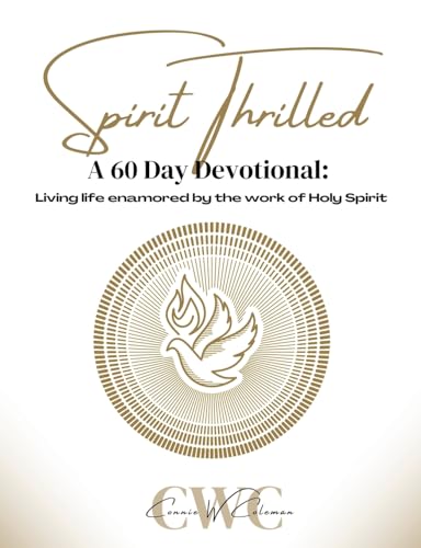 Spirit Thrilled: A 60 Day Devotional von Xulon Press
