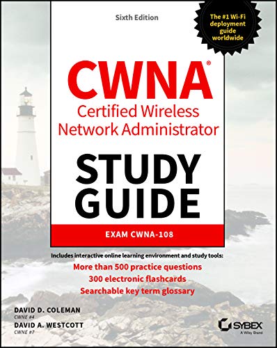 CWNA Certified Wireless Network Administrator Study Guide: Exam CWNA-108 (Sybex Study Guide) von Sybex