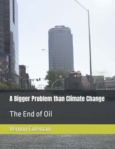 A Bigger Problem than Climate Change: The End of Oil