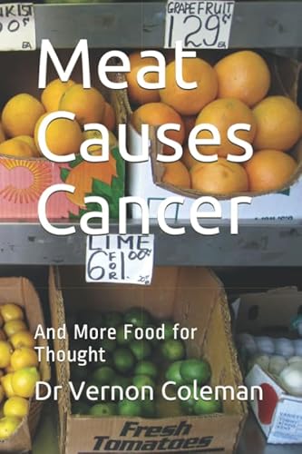 Meat Causes Cancer: And More Food for Thought von Independently published