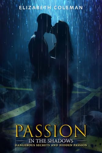 Passion In the Shadows: Dangerous secrets and Hidden Passion von Excel Book Writing