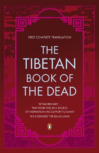 The Tibetan Book of the Dead: First Complete Translation von Penguin