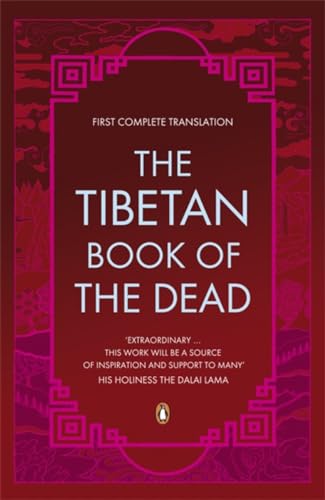 The Tibetan Book of the Dead: First Complete Translation von Penguin Books Ltd (UK)
