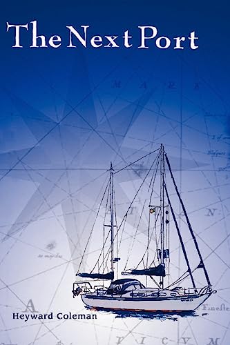 The Next Port (Sailing Adventures, Band 1) von Heyward Coleman