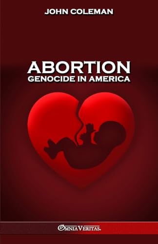 Abortion: The most vitally important issue in U.S. history von Omnia Veritas Ltd