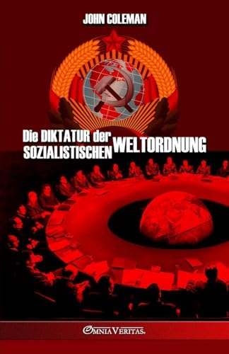 Die Diktatur der sozialistischen Weltordnung von Omnia Veritas Ltd