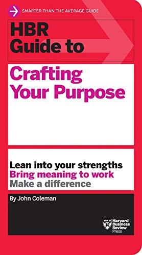HBR Guide to Crafting Your Purpose von Harvard Business Review Press