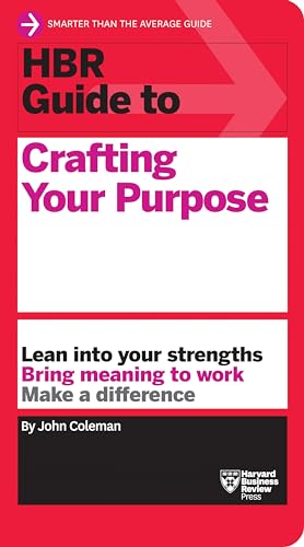 HBR Guide to Crafting Your Purpose von Harvard Business Review Press