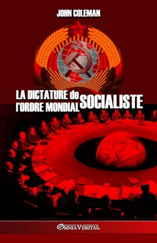 La dictature de l'Ordre Mondial socialiste von Omnia Veritas Ltd