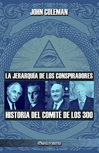 La jerarquía de los conspiradores: Historia del Comité de los 300 von PODIPRINT