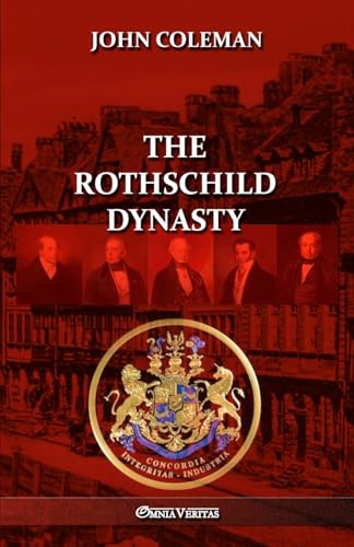 The Rothschild Dynasty The Rothschild Dynasty