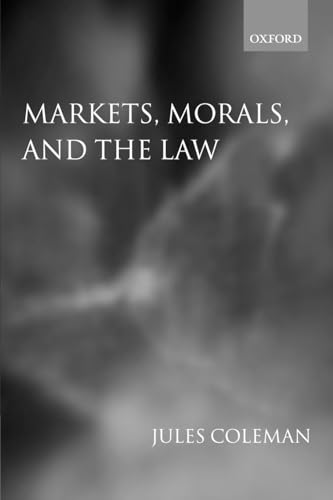 Markets, Morals, and the Law von Oxford University Press