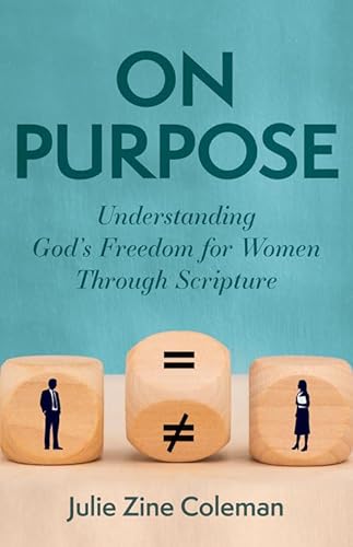 On Purpose: Understanding God's Freedom for Women Through Scripture von Kregel Publications,U.S.