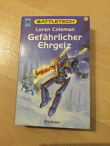 Battletech 45: Gefährlicher Ehrgeiz