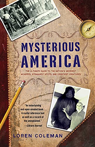 Mysterious America: The Ultimate Guide to the Nation's Weirdest Wonders, Strangest Spots, and Creepiest Creatures von Gallery Books